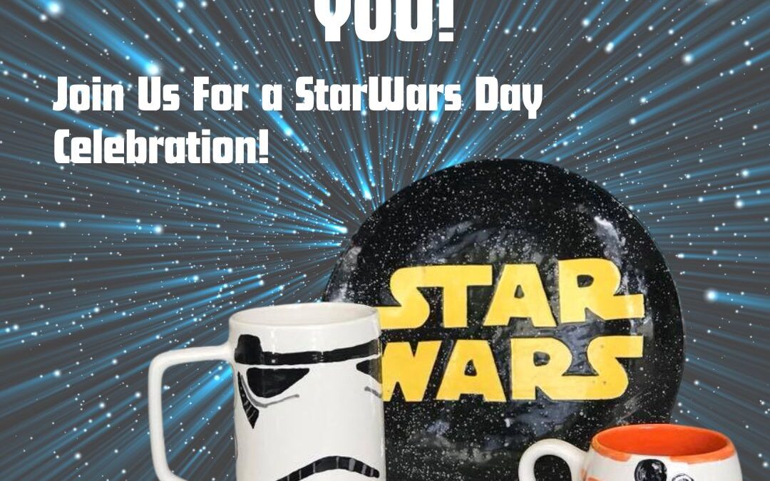 StarWars Day Celebration! May the 4th Be With You