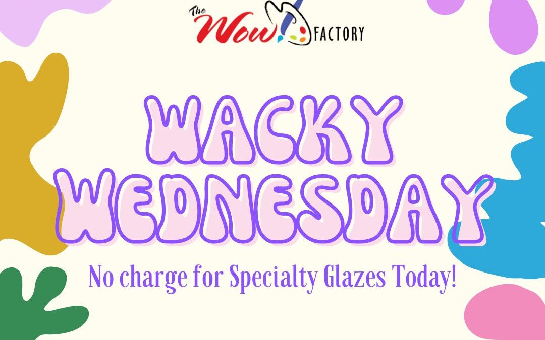 Wacky Wednesday!